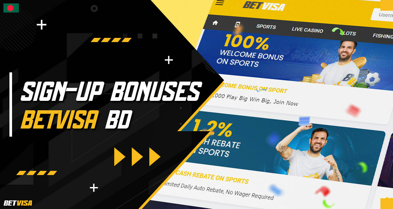 Detailed description of registration bonuses in BetVisa Bangladesh